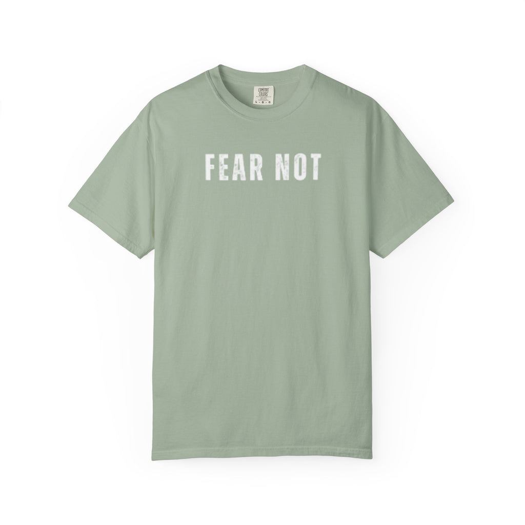 Fear Not T-shirt