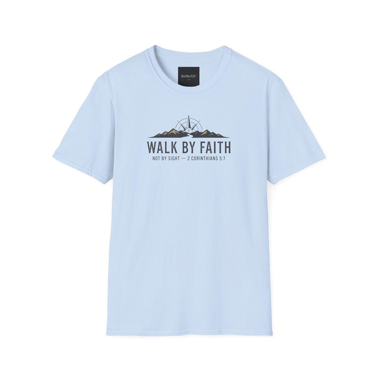 Walk By Faith T-Shirt