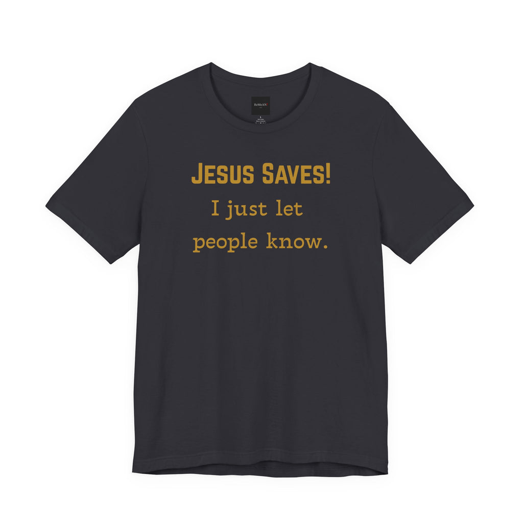 Jesus Saves T-Shirt