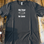 No Fear In Love T Shirt