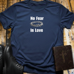 No Fear In Love T Shirt