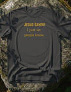 Jesus Saves T-Shirt