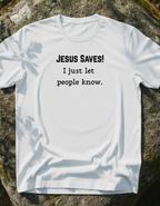 Jesus Saves T-Shirt