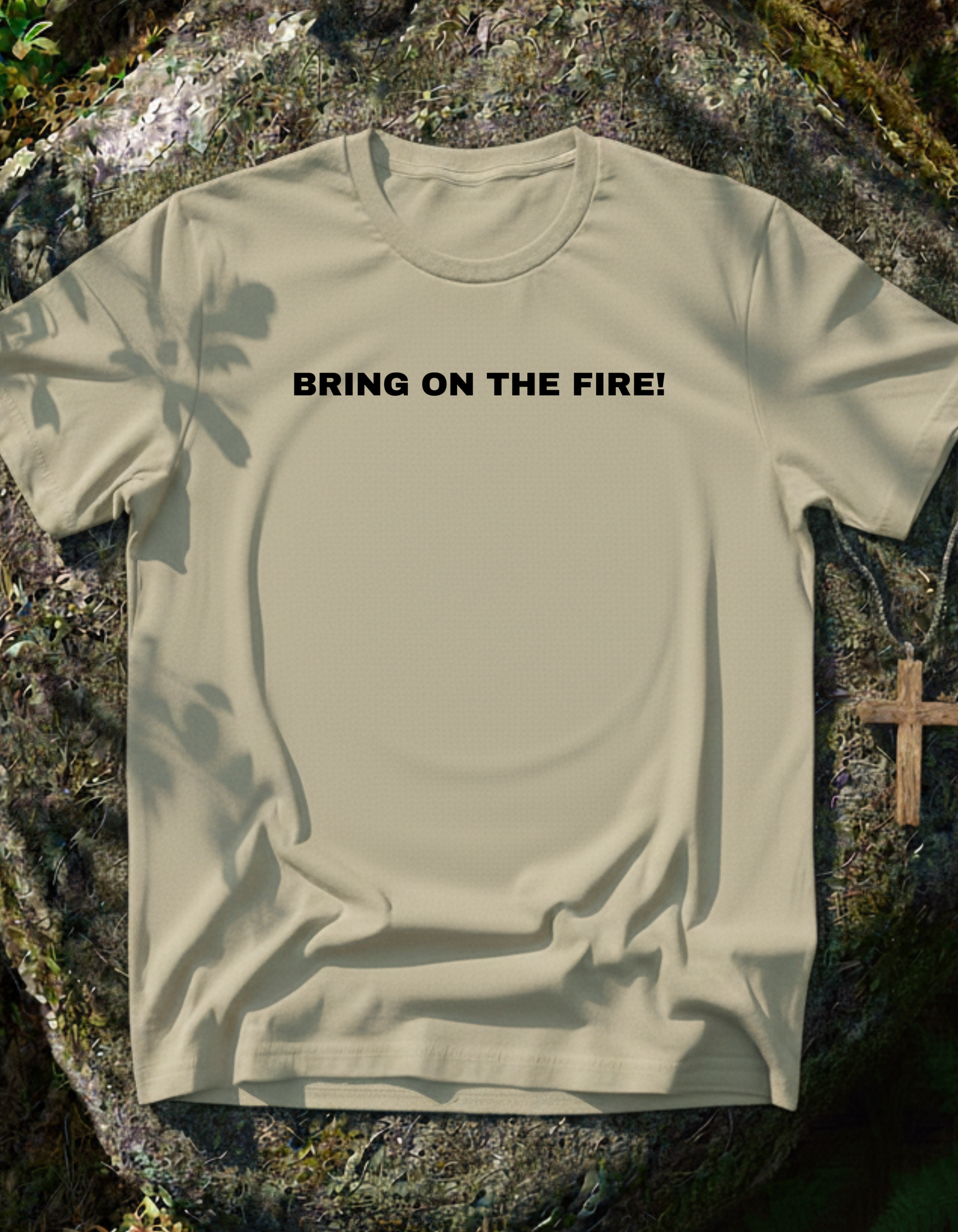 Bring On The Fire T-Shirt