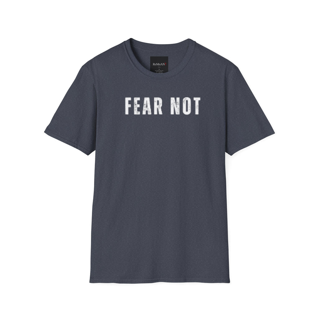 Fear Not T-Shirt