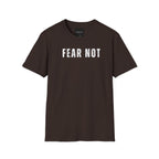 Fear Not T-Shirt
