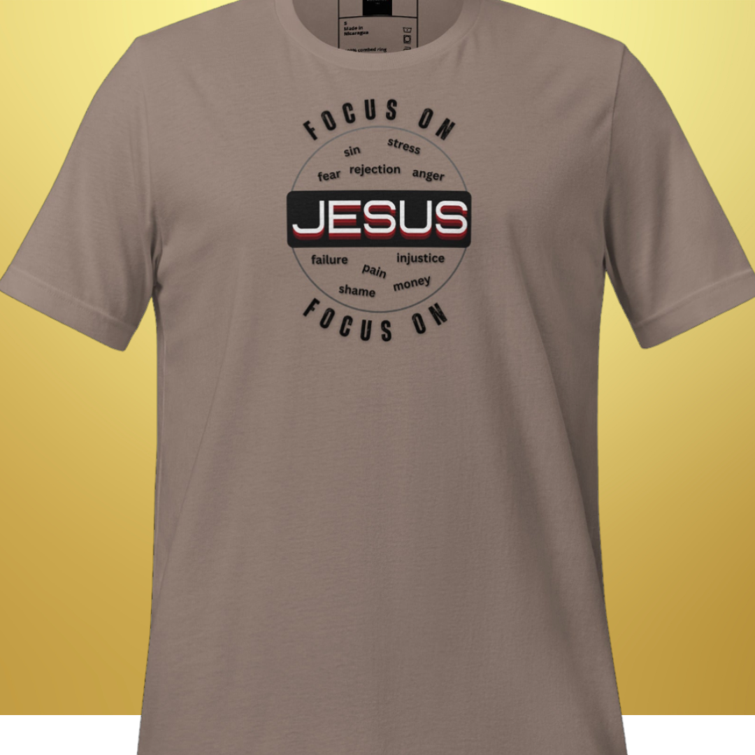 Focus On Jesus T-Shirt