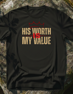 His Worth My Value T-Shirt