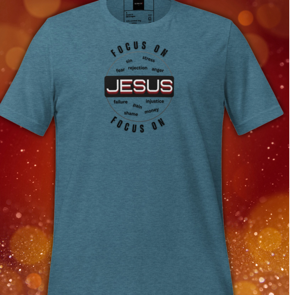 Focus On Jesus T-Shirt