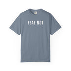 Fear Not T-shirt