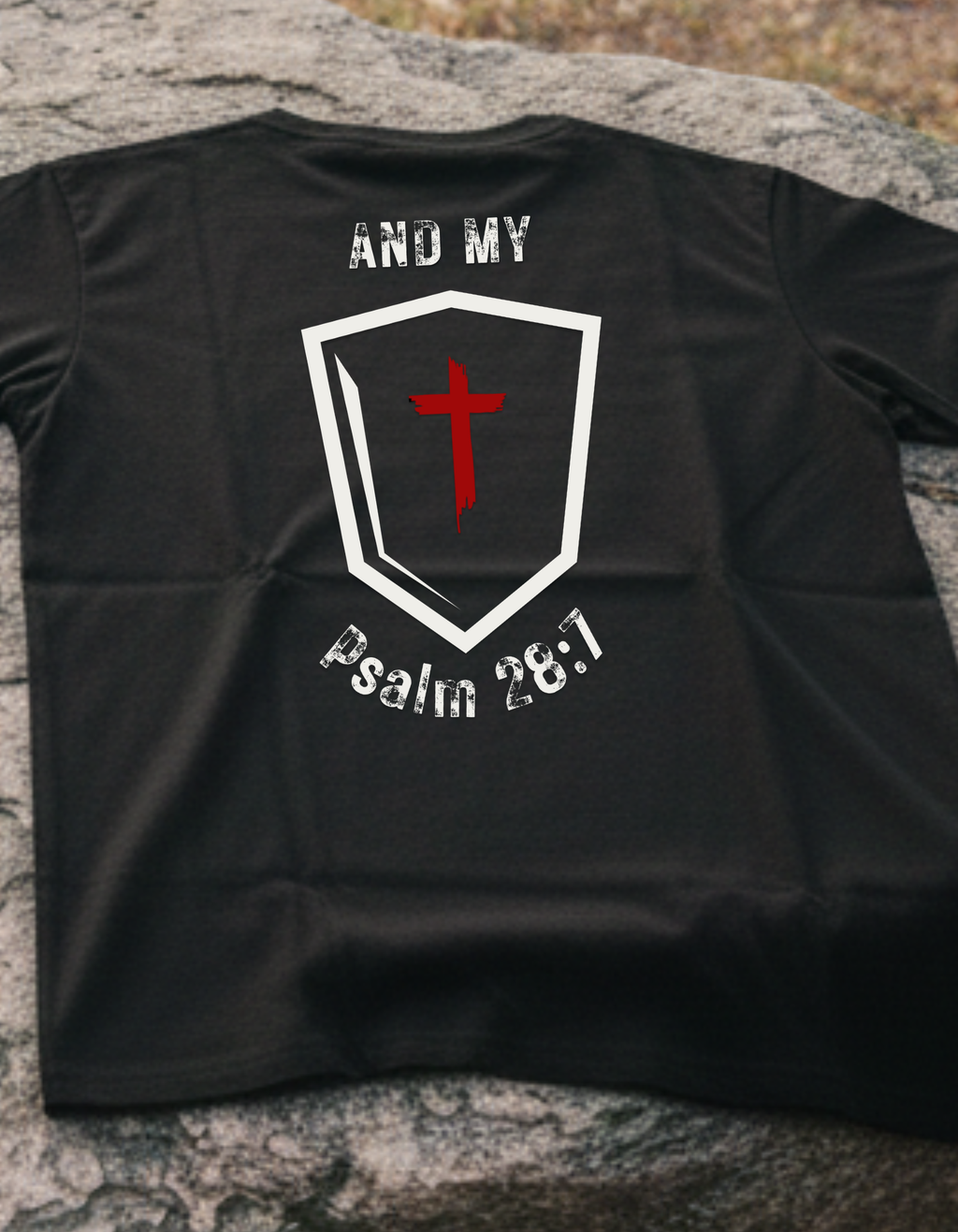 My Strength My Shield - T-Shirt