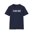 Fear Not T-Shirt