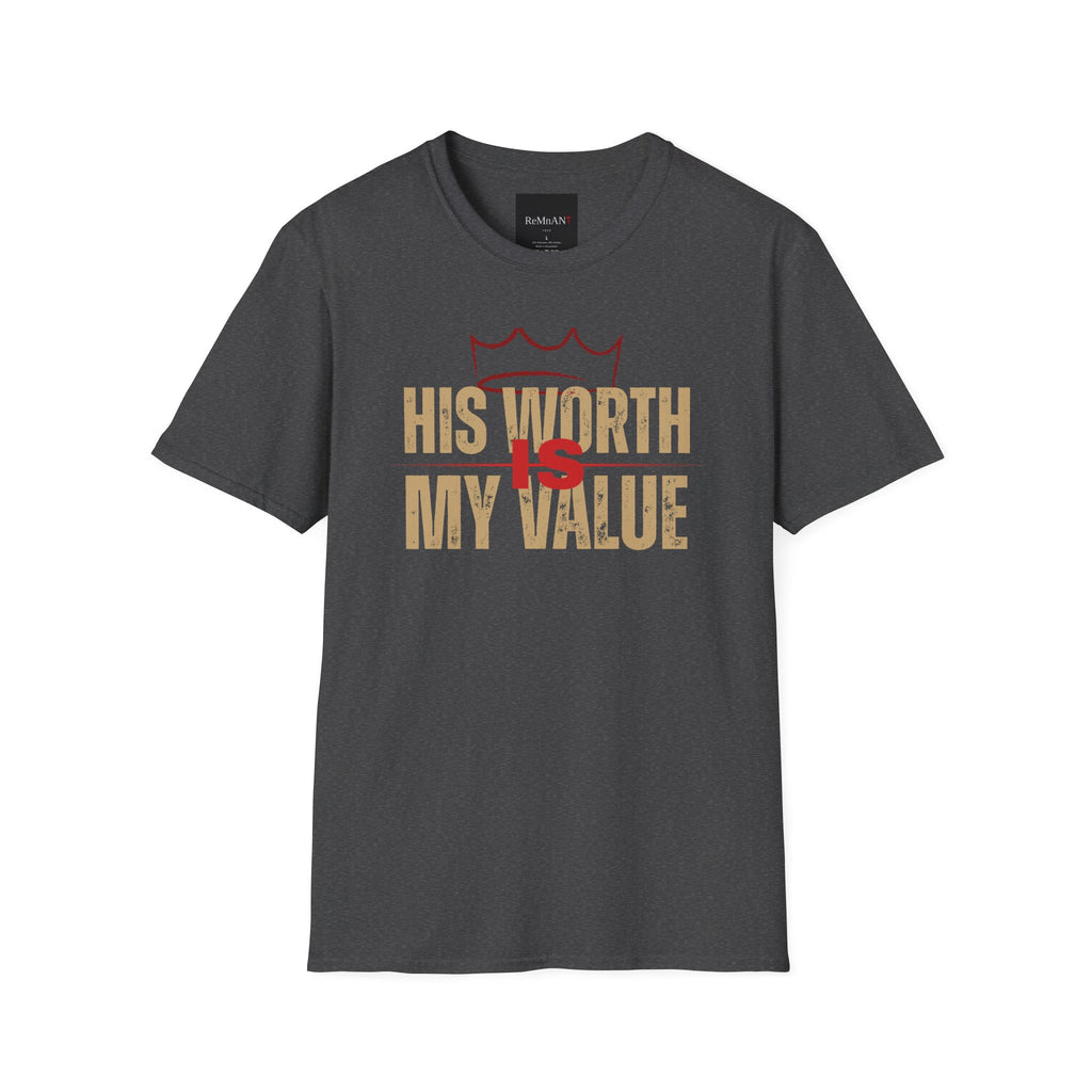 His Worth My Value T-Shirt