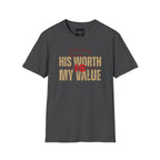 His Worth My Value T-Shirt