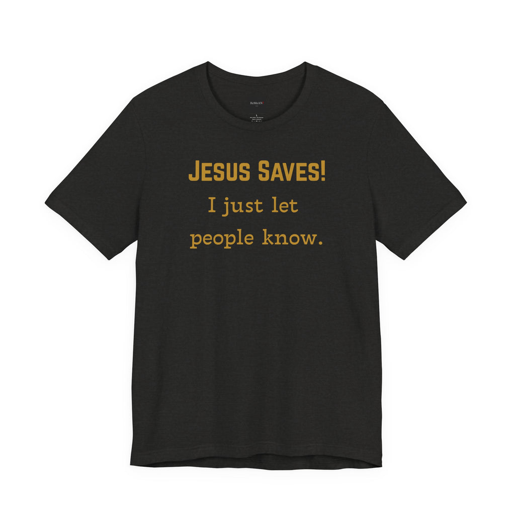 Jesus Saves T-Shirt