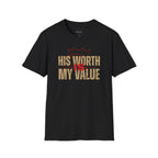 His Worth My Value T-Shirt