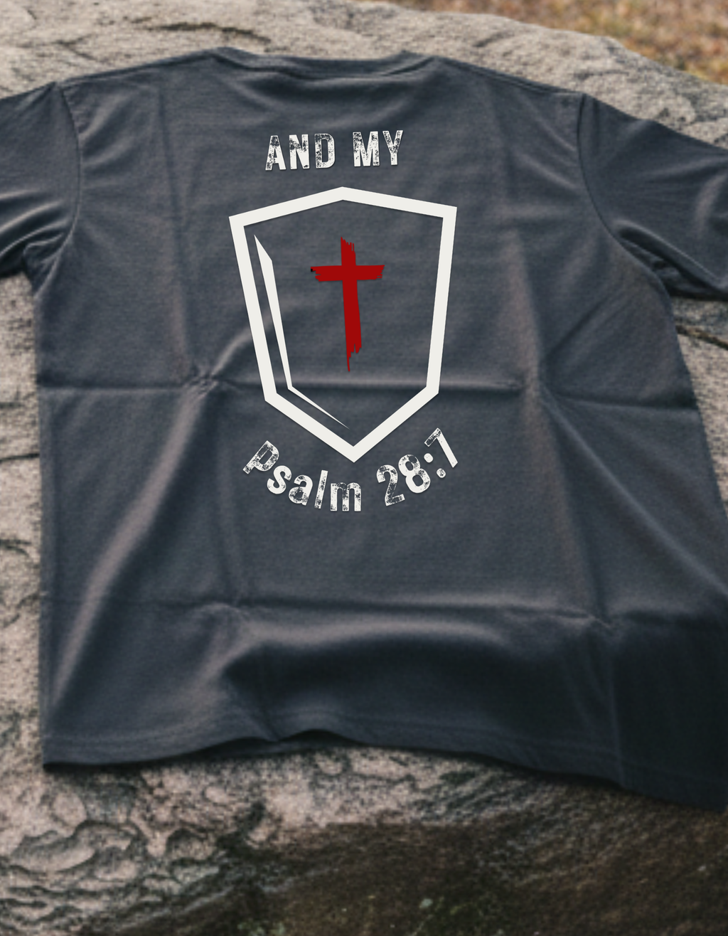 My Strength My Shield - T-Shirt