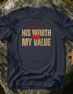 His Worth My Value T-Shirt