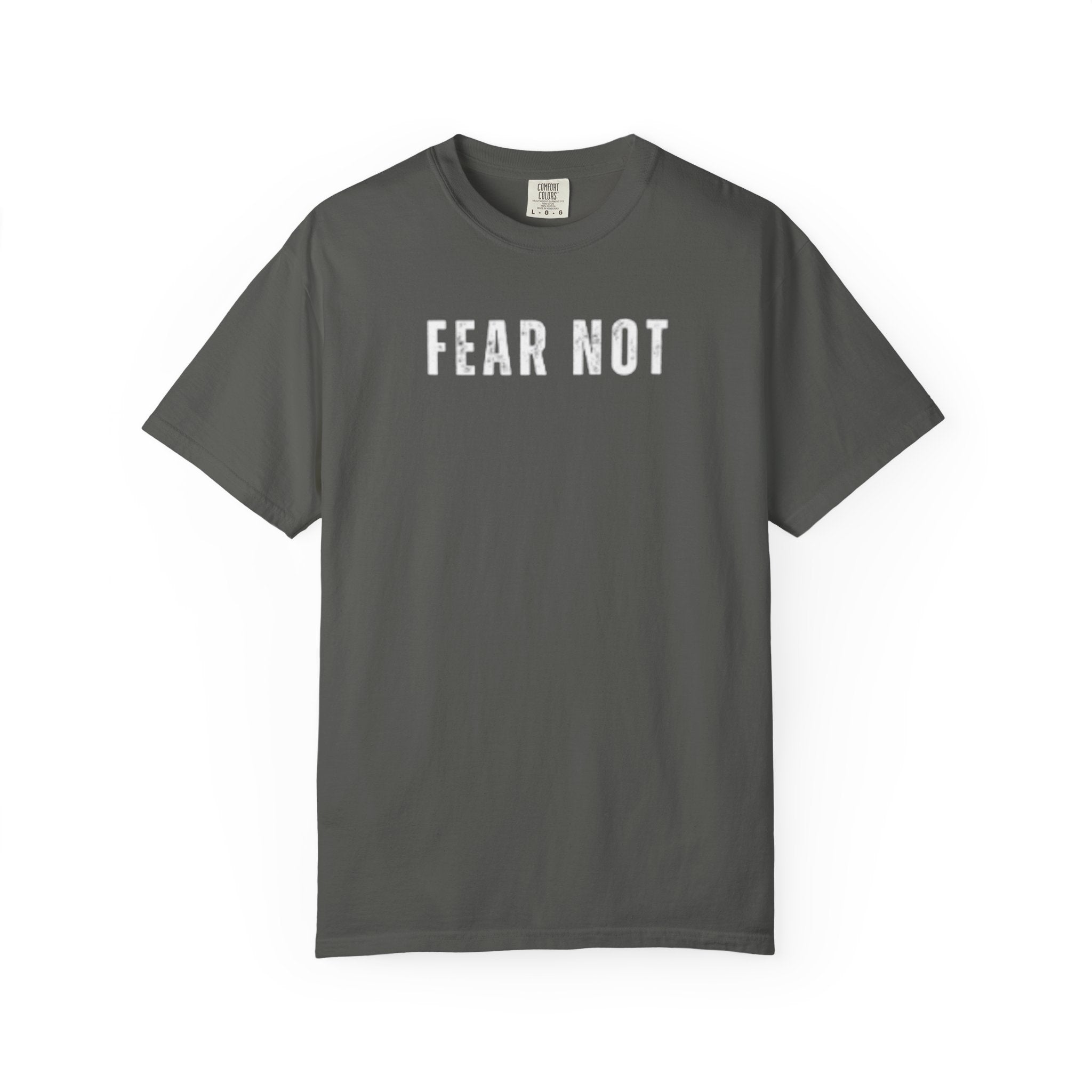 Fear Not T-shirt