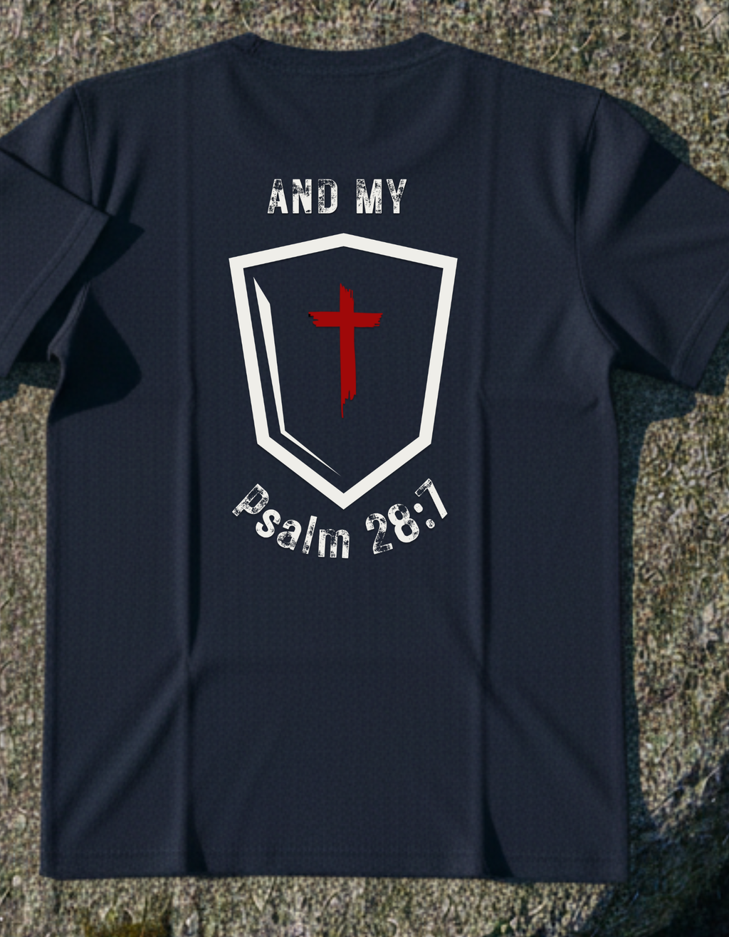 My Strength My Shield - T-Shirt