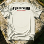 Persevere - T-Shirt