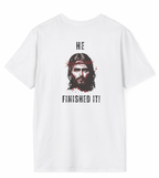He Finished It T-Shirt