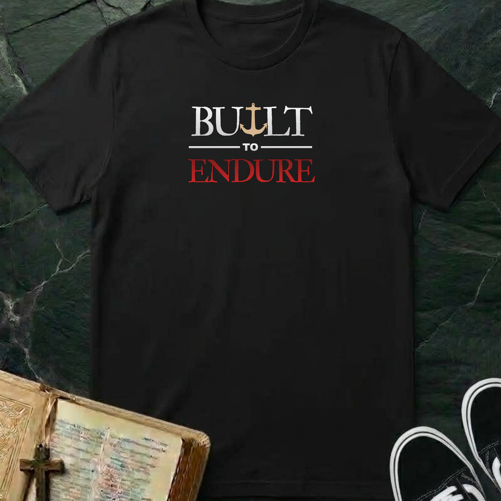 Built To Endure - T-Shirt