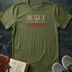 Built To Endure - T-Shirt